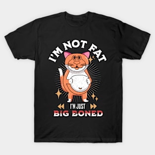 I'm Not Fat Cat Funny Cat Quote For Feline Lovers T-Shirt